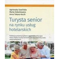 Turysta senior na rynku usług hotelarskich