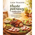 Tłuste potrawy - tradycyjne i smaczne