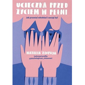 Ucieczka przed życiem w pełni