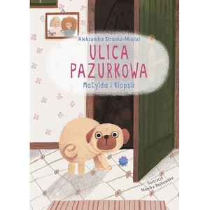 Ulica Pazurkowa. Matylda i Klopsik