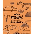 Umiem rysować jeszcze więcej dinozaurów