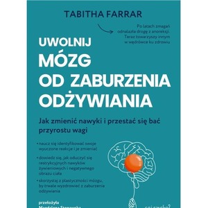 Uwolnij mózg od zaburzenia odżywiania