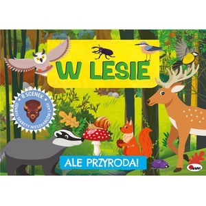 W lesie. Ale przyroda