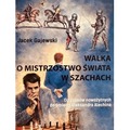 Walka o mistrzostwo świata w szachach cz.1
