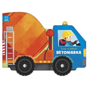 Świat na kółkach. Betoniarka