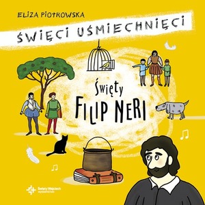 Święci uśmiechnięci - święty Filip Neri