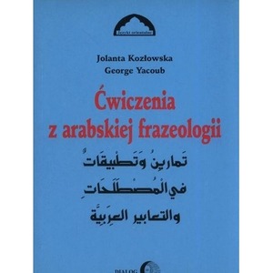 Ćwiczenia z arabskiej frazeologii 1