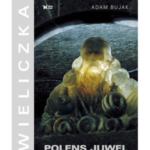Wieliczka. Polens Juwel. Klejnot Rzeczypospolitej. Wieliczka wer. niemiecka