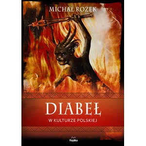 Wierzenia i zwyczaje. Diabeł w kulturze polskiej