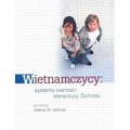 Wietnamczycy systemy wartości stereotypy Zachodu