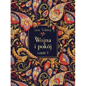 Wojna i pokój. Część 1 (edycja elegancka)