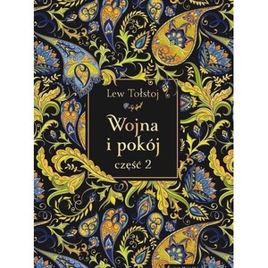 Wojna i pokój. Część 2 (edycja elegancka)