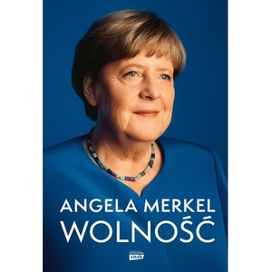 Wolność. Wspomnienia 1954-2021