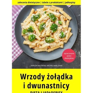Wrzody żołądka i dwunastnicy. Dieta i jadłospisy