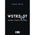 Wstrząsy. Głupota i wiedza w XXI wieku
