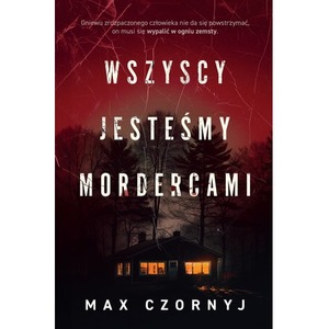 Wszyscy jesteśmy mordercami