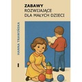 Zabawy rozwijające dla małych dzieci