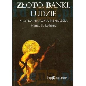 Złoto, banki, ludzie - krótka historia pieniądza