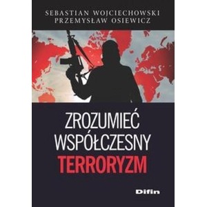 Zrozumieć współczesny terroryzm